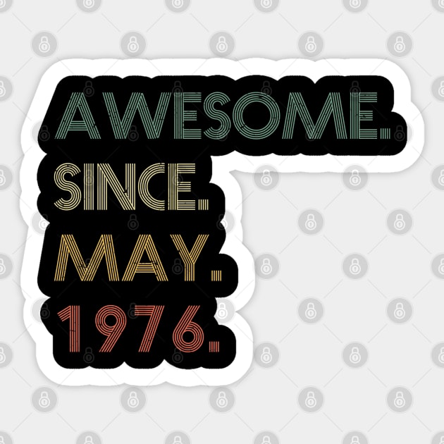 Awesome Since May 1976 Sticker by potch94